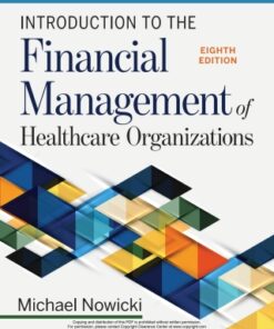 Introduction to the Financial Management of Healthcare Organizations 8th Edition - Original PDF