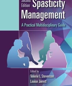 Spasticity Management, A Practical Multidisciplinary Guide, 2nd Edition - Original PDF