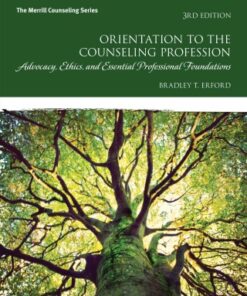 Orientation to the Counseling Profession: Advocacy, Ethics, and Essential Professional Foundations 3rd Edition - Original PDF