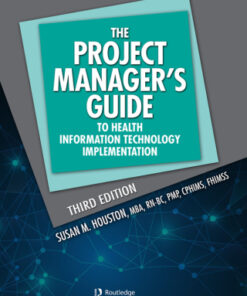 The Project Manager's Guide to Health Information Technology Implementation 3rd Edition - Original PDF