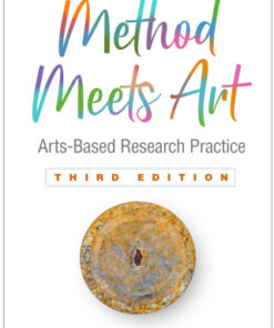 Method Meets Art, Arts-Based Research Practice 3rd Edition by Patricia Leavy - Original PDF