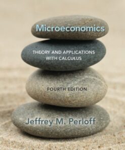 Microeconomics: Theory and Applications with Calculus 4th Edition - Original PDF