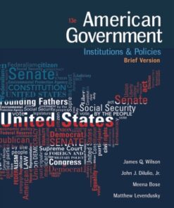 American Government: Institutions and Policies, Brief Version 13th Edition - Original PDF