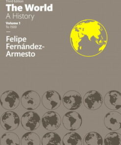 The World: A History, Volume 1 3rd Edition - Original PDF