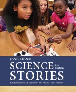 Science Stories: Science Methods for Elementary and Middle School Teachers 6th Edition - Original PDF