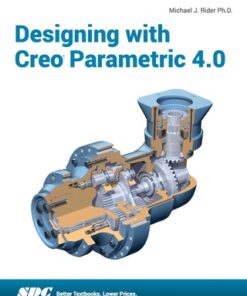 Designing with Creo Parametric 4.0 3rd Edition - Original PDF