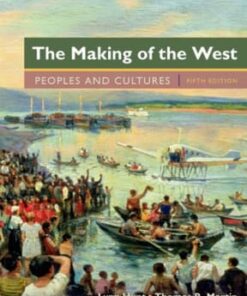 The Making of the West: Peoples and Cultures, Volume 2: Since 1500 5th edition - Original PDF