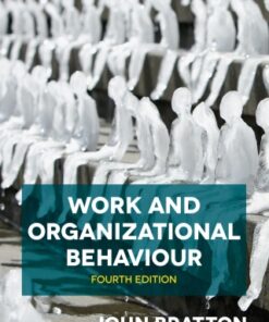 Work and Organizational Behaviour 4th Edition - Original PDF