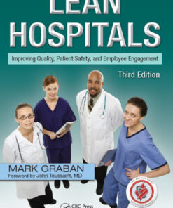 Lean Hospitals, Improving Quality, Patient Safety, and Employee Engagement 3rd Edition - Original PDF