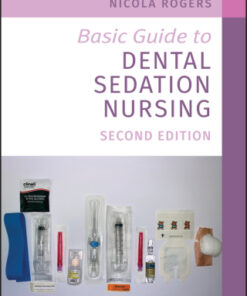 Basic Guide to Dental Sedation Nursing 2nd Edition - Original PDF