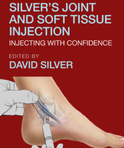 Silver's Joint and Soft Tissue Injection, Injecting with Confidence,  6th Edition - Original PDF