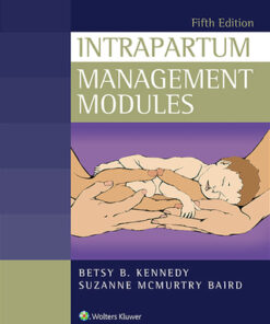 Intrapartum Management Modules 5th Edition by Betsy Kennedy - Original PDF