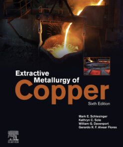 Extractive Metallurgy of Copper 6th Edition 6e - Original PDF
