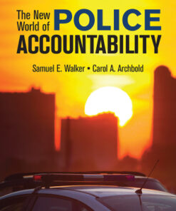 The New World of Police Accountability 3rd Edition by Samuel E. Walker - Original PDF