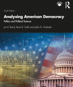 Analyzing American Democracy: Politics and Political Science 4th Edition - Original PDF
