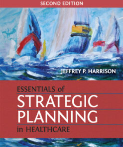 Essentials of Strategic Planning in Healthcare 2e 2nd Edition - Original PDF