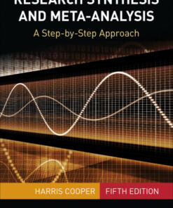 Research Synthesis and Meta-Analysis: A Step-by-Step Approach 5th Edition by Harris Cooper - Original PDF