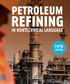 Petroleum Refining in Nontechnical Language 5th Edition - Original PDF
