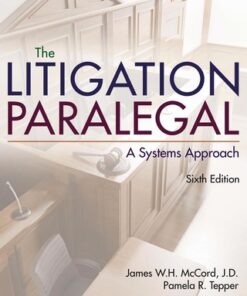 The Litigation Paralegal: A Systems Approach 6th Edition - Original PDF