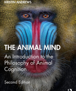 The Animal Mind, An Introduction to the Philosophy of Animal Cognition 2nd Edition - Original PDF
