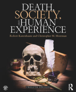 Death, Society, and Human Experience 12th Edition - Original PDF