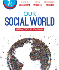 Our Social World: Introduction to Sociology Interactive Edition 7th Edition - Original PDF