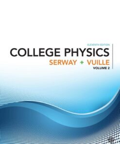 College Physics, Volume 2 11th Edition - Original PDF