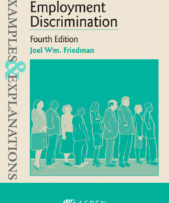 Examples & Explanations for Employment Discrimination 4th Edition - Original PDF