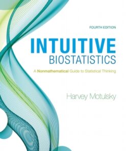 Intuitive Biostatistics: A Nonmathematical Guide to Statistical Thinking 4th Edition - Original PDF