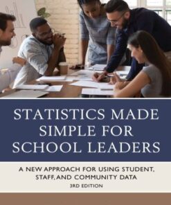Statistics Made Simple for School Leaders, A New Approach for Using Student, Staff, and Community Data 3rd Edition - Original PDF