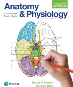 Anatomy and Physiology Coloring Workbook: A Complete Study Guide 12th Edition - Original PDF