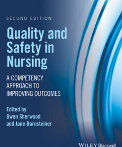 Quality and Safety in Nursing: A Competency Approach to Improving Outcomes 2nd Edition - Original PDF