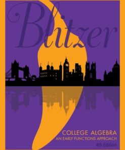 College Algebra: An Early Functions Approach 4th Edition - Original PDF