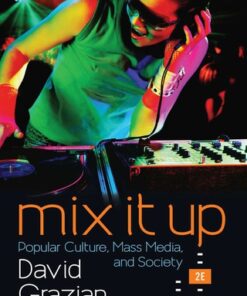 Mix It Up: Popular Culture, Mass Media, and Society 2nd Edition - Original PDF
