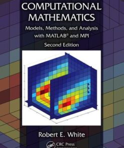 Computational Mathematics, Models, Methods, and Analysis with MATLAB and MPI, 2nd Edition - Original PDF