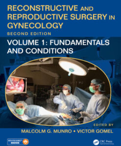 Reconstructive and Reproductive Surgery in Gynecology Volume 1: Fundamentals, Symptoms, and Conditions 2nd Edition - Original PDF