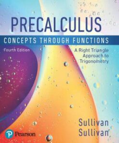Precalculus: Concepts Through Functions, A Right Triangle Approach to Trigonometry 4th Edition - Original PDF