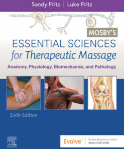 Mosby's Essential Sciences for Therapeutic Massage,Anatomy, Physiology, Biomechanics, and Pathology 6th Edition  - Original PDF