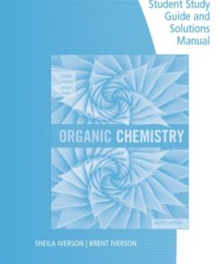 Student Study Guide and Solutions Manual for Brown/Iverson/Anslyn/Foote's Organic Chemistry, 8th Edition - Original PDF