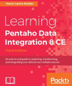 Learning Pentaho Data Integration 8 CE 3rd Edition - Original PDF
