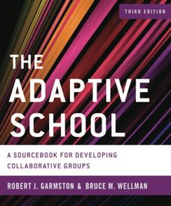 The Adaptive School, A Sourcebook for Developing Collaborative Groups 3rd Edition - Original PDF
