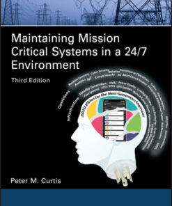 Maintaining Mission Critical Systems in a 24/7 Environment 3rd Edition - Original PDF