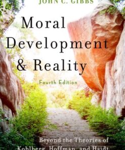 Moral Development and Reality, Beyond the Theories of Kohlberg, Hoffman, and Haidt 4th Edition - Original PDF