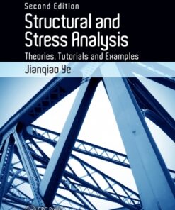 Structural and Stress Analysis: Theories, Tutorials and Examples 2nd Edition - Original PDF