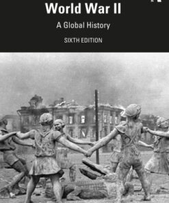 World War II: A Global History 6th Edition - Original PDF