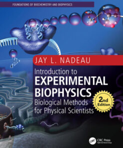 Introduction to Experimental Biophysics, Biological Methods for Physical Scientists 2nd Edition - Original PDF