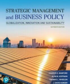 Strategic Management and Business Policy: Globalization, Innovation and Sustainability 16th Edition - Original PDF