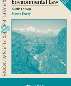 Examples & Explanations for Environmental Law 9e 9th Edition - Original PDF