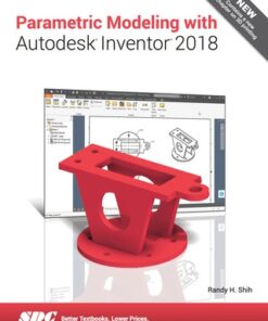 Parametric Modeling with Autodesk Inventor 2018 11th Edition - Original PDF
