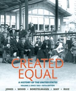 Created Equal: A History of the United States, Volume 2 5th Edition - Original PDF
